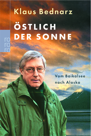 Buchcover von Östlich der Sonne: Vom Baikalsee nach Alaska