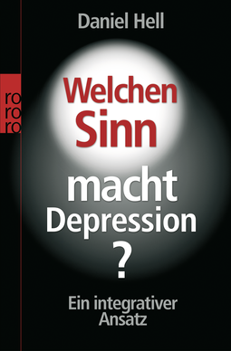 Buchcover von Welchen Sinn macht Depression?: Ein integrativer Ansatz von Daniel Hell