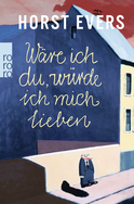 Buchcover von Wäre ich du, würde ich mich lieben von Horst Evers