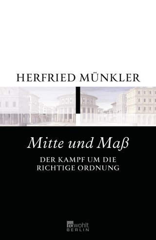 Buchcover von Mitte und Maß: Der Kampf um die richtige Ordnung