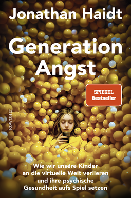 Buchcover von Generation Angst: Wie wir unsere Kinder an die virtuelle Welt verlieren und ihre psychische Gesundheit aufs Spiel setzen von Jonathan Haidt
