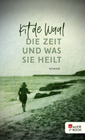 Buchcover von Die Zeit und was sie heilt von Kit de Waal