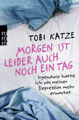 Buchcover von Morgen ist leider auch noch ein Tag: Irgendwie hatte ich von meiner Depression mehr erwartet