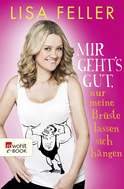 Buchcover von Mir geht's gut, nur meine Brüste lassen sich hängen von Lisa Feller, Till Hoheneder