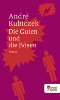 Buchcover von Die Guten und die Bösen von André Kubiczek