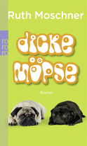 Buchcover von Dicke Möpse von Ruth Moschner