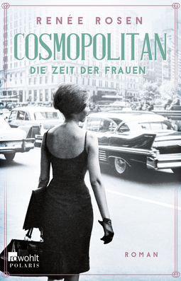 Buchcover von Cosmopolitan – Die Zeit der Frauen von Renée Rosen