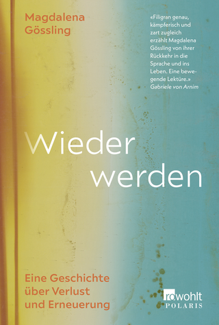 Buchcover von Wieder werden: Eine Geschichte über Verlust und Erneuerung
