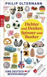Buchcover von Dichter und Denker, Spinner und Banker: Eine deutsch-englische Beziehungsgeschichte von Philip Oltermann