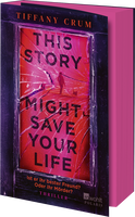 Buchcover von This Story Might Save Your Life: Ist er ihr bester Freund? Oder ihr Mörder? von Tiffany Crum