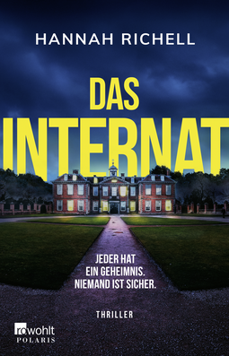 Buchcover von Das Internat: Jeder hat ein Geheimnis. Niemand ist sicher. von Hannah Richell