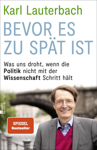 Buchcover von Bevor es zu spät ist: Was uns droht, wenn die Politik nicht mit der Wissenschaft Schritt hält