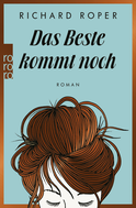 Buchcover von Das Beste kommt noch von Richard Roper