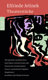 Buchcover von Theaterstücke: Was geschah, nachdem Nora ihren Mann verlassen hatte oder Stützen der Gesellschaft / Clara S. musikalische Tragödie / Burgtheater / Krankheit oder Moderne Frauen von Regine Friedrich