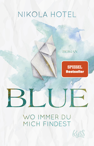 Buchcover von Blue – Wo immer du mich findest von Nikola Hotel