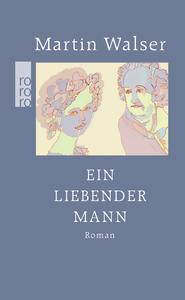 Buchcover von Ein liebender Mann von Martin Walser