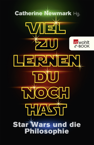 Buchcover von Viel zu lernen du noch hast: Star Wars und die Philosophie