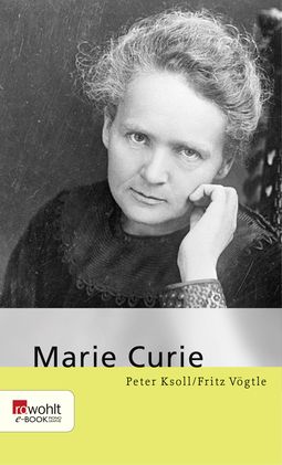 Buchcover von Marie Curie von Fritz Vögtle, Peter Ksoll