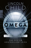 Buchcover von Omega: Das System kontrolliert dich von Lincoln Child