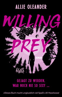 Buchcover von Willing Prey: Gejagt zu werden, war noch nie so sexy ... von Allie Oleander