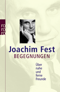 Buchcover von Begegnungen: Über nahe und ferne Freunde von Joachim Fest