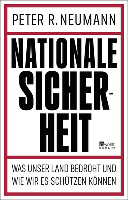 Buchcover von Nationale Sicherheit: Was unser Land bedroht – und wie wir es schützen können von Peter R. Neumann