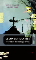 Buchcover von Wer sich nicht fügen will von Leena Lehtolainen