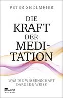 Buchcover von Die Kraft der Meditation: Was die Wissenschaft darüber weiß von Peter Sedlmeier