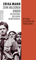 Buchcover von Zehn Millionen Kinder: Die Erziehung der Jugend im Dritten Reich von Erika Mann