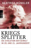Buchcover von Kriegssplitter: Die Evolution der Gewalt im 20. und 21. Jahrhundert von Herfried Münkler