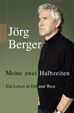 Buchcover von Meine zwei Halbzeiten: Ein Leben in Ost und West von Jörg Berger