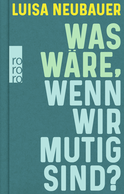 Buchcover von Was wäre, wenn wir mutig sind? von Luisa Neubauer
