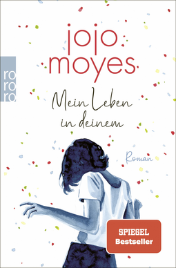 Buchcover von Mein Leben in deinem von Jojo Moyes