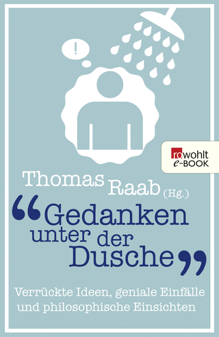 Buchcover von Gedanken unter der Dusche: Verrückte Ideen, geniale Einfälle und philosophische Einsichten