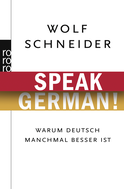 Buchcover von Speak German!: Warum Deutsch manchmal besser ist von Wolf Schneider