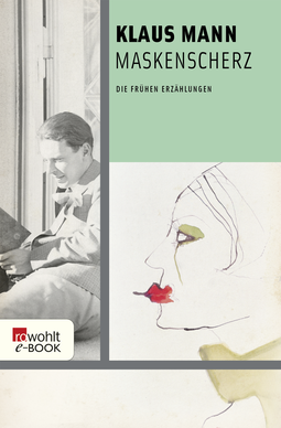Buchcover von Maskenscherz: Die frühen Erzählungen von Klaus Mann