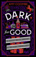 Buchcover von Dark for Good: Er herrscht über die Dunkelheit. Sie über seinen Terminkalender. von Amy Coombe