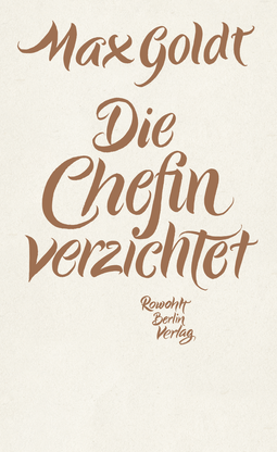Buchcover von Die Chefin verzichtet: Texte 2009 - 2012 von Max Goldt