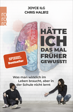Buchcover von Hätte ich das mal früher gewusst!: Was man wirklich im Leben braucht, aber in der Schule nicht lernt von Joyce Ilg, Chris Halb12
