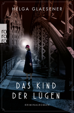 Buchcover von Das Kind der Lügen von Helga Glaesener