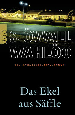 Buchcover von Das Ekel aus Säffle: Ein Kommissar-Beck-Roman von Maj Sjöwall, Per Wahlöö