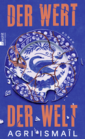 Buchcover von Der Wert der Welt von Agri Ismaïl