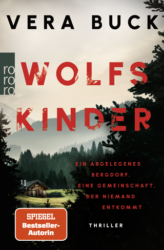 Buchcover von Wolfskinder: Ein abgelegenes Bergdorf. Eine Gemeinschaft, der niemand entkommt