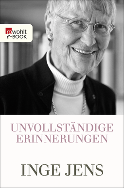 Buchcover von Unvollständige Erinnerungen von Inge Jens
