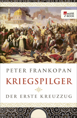 Buchcover von Kriegspilger: Der erste Kreuzzug von Peter Frankopan