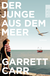 Buchcover von Der Junge aus dem Meer von Garrett Carr
