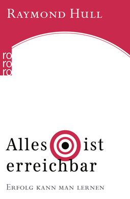 Buchcover von Alles ist erreichbar: Erfolg kann man lernen von Raymond Hull