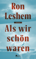 Buchcover von Als wir schön waren von Ron Leshem