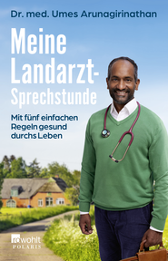 Buchcover von Meine Landarzt-Sprechstunde: Mit fünf einfachen Regeln gesund durchs Leben von Dr. med. Umes Arunagirinathan