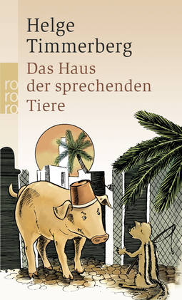 Buchcover von Das Haus der sprechenden Tiere: Eine Fabel von Helge Timmerberg